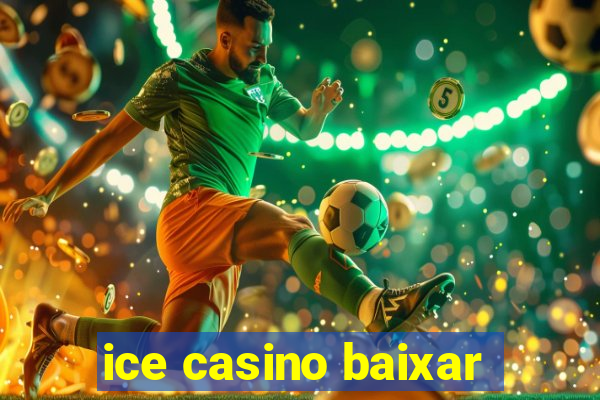 ice casino baixar